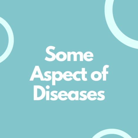 Some Aspect of Diseases