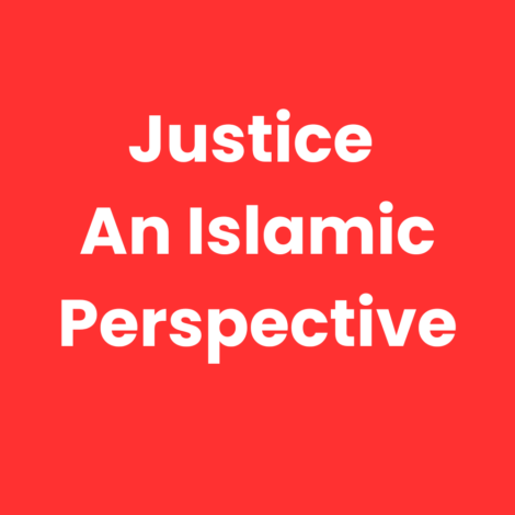 Justice An Islamc Perspective